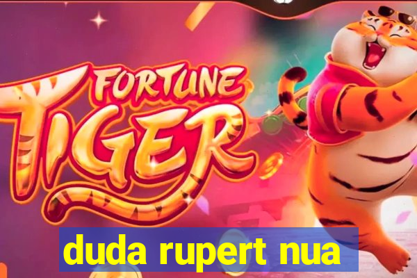 duda rupert nua